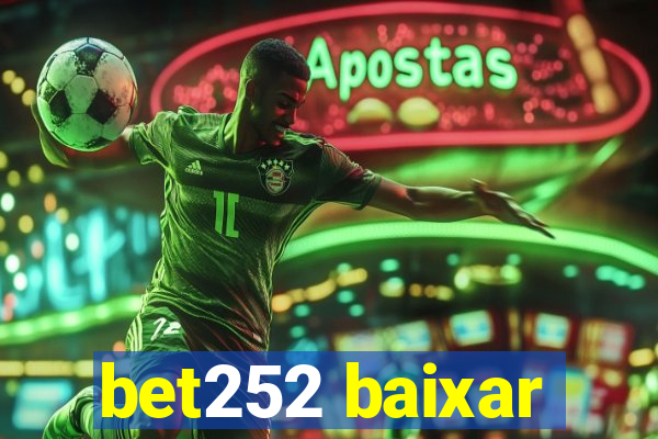 bet252 baixar